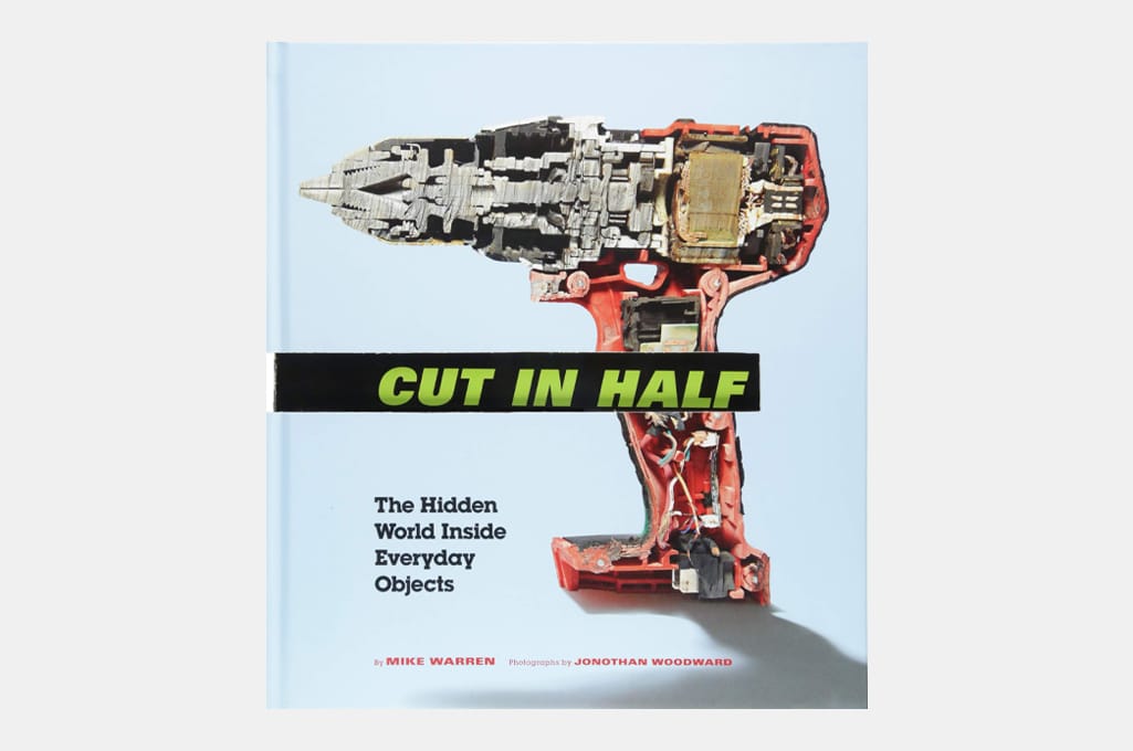 Cut In Half: The Hidden World Inside Everyday Objects