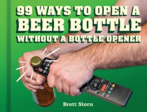 99 Ways To Open A Beer Bottle Without A Bottle Opener