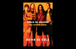 Alice In Chains: The Untold Story | GearMoose