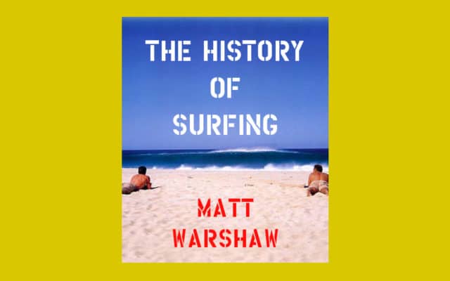 The History Of Surfing