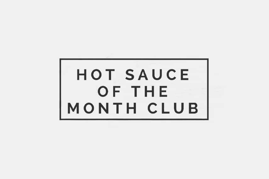 Hot Sauce Of The Month Club