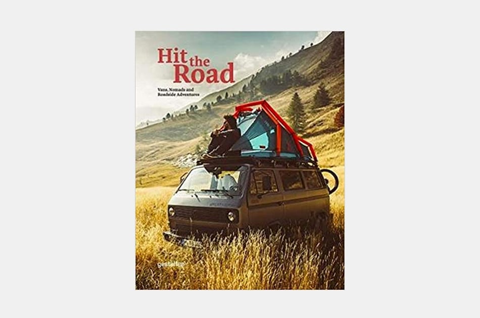 Hit the Road: Vans, Nomads and Roadside Adventures