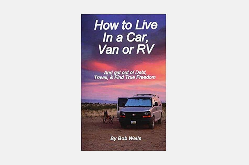 How to Live In a Car, Van, or RV