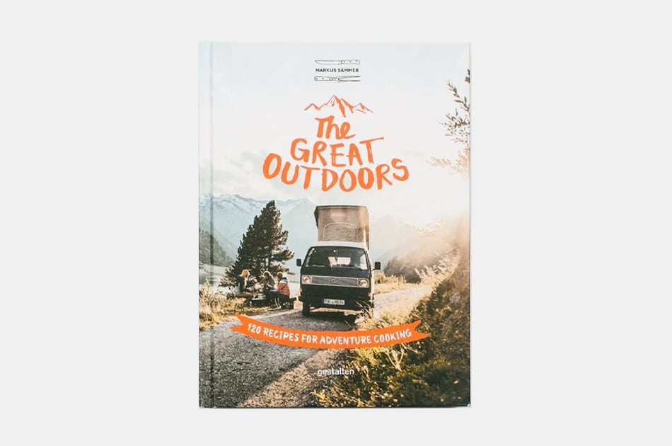 The Great Outdoors: 120 Recipes for Adventure Cooking