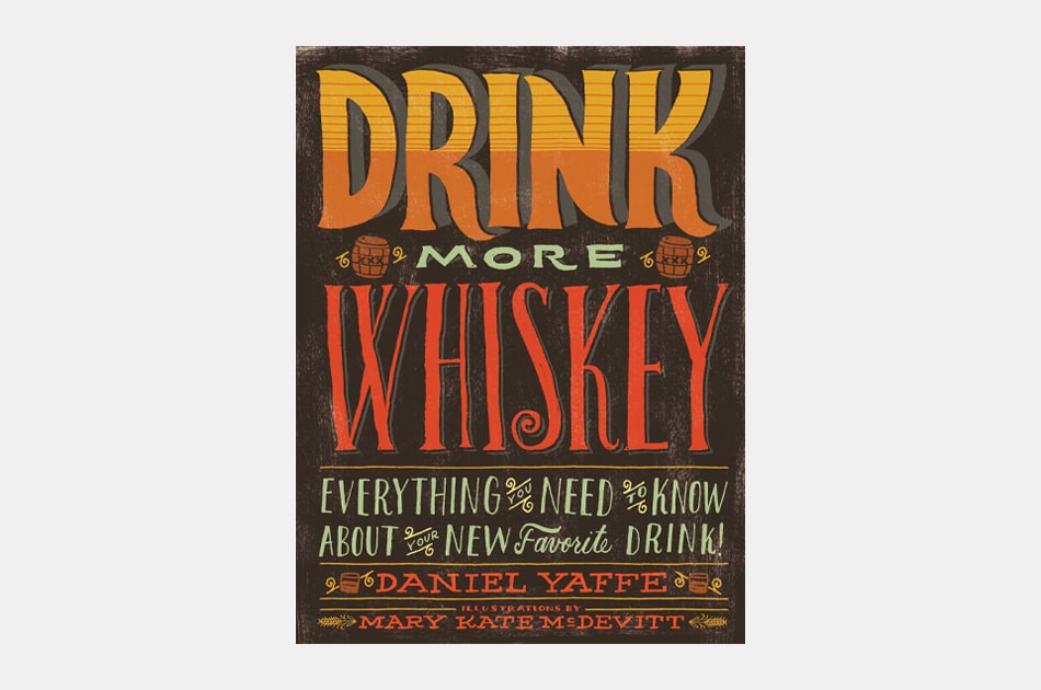 Drink More Whiskey