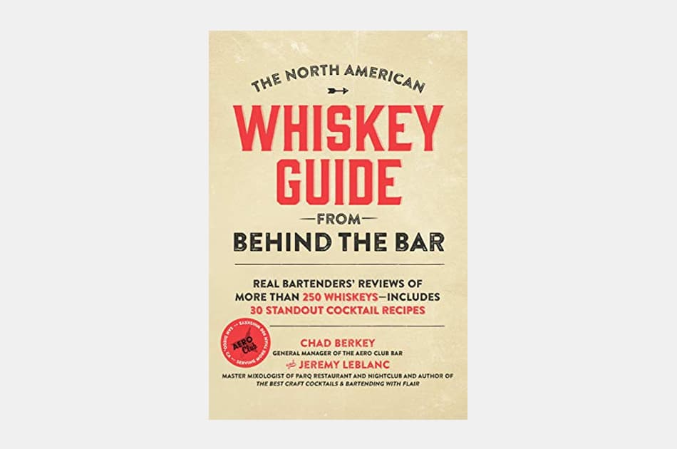 The North American Whiskey Guide From Behind The Bar