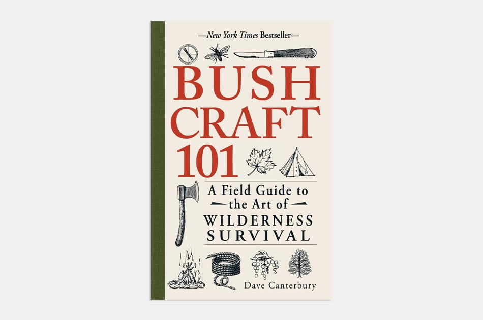 Bushcraft 101: A Field Guide to the Art of Wilderness Survival