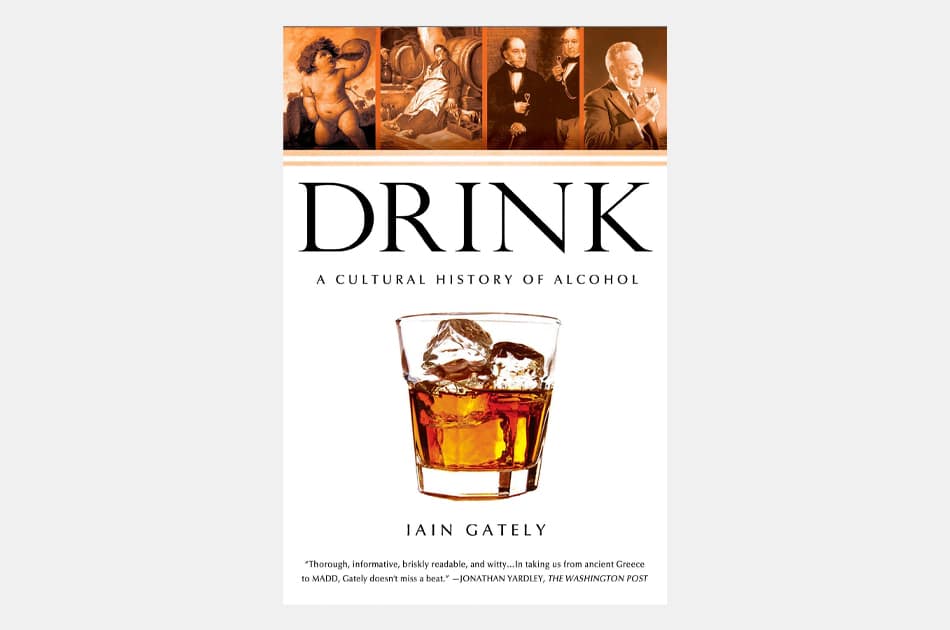 Drink: A Cultural History of Alcohol