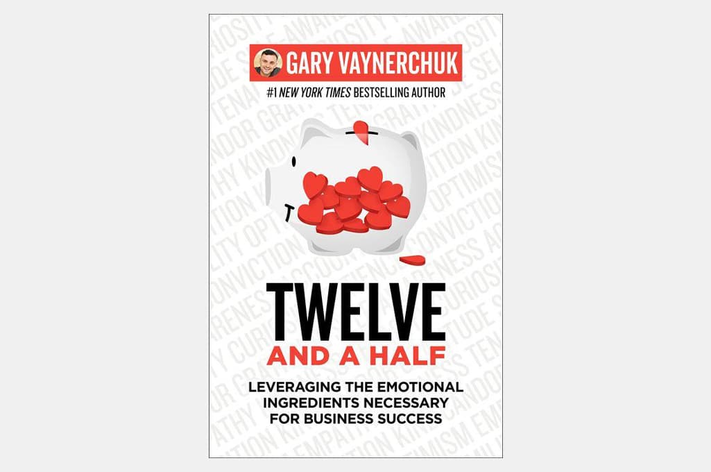 Twelve and a Half: Leveraging the Emotional Ingredients Necessary for Business Success