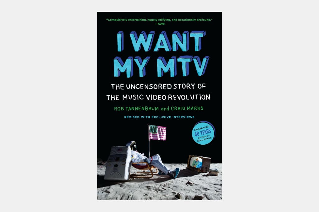 I Want My MTV: The Uncensored Story of the Music Video Revolution